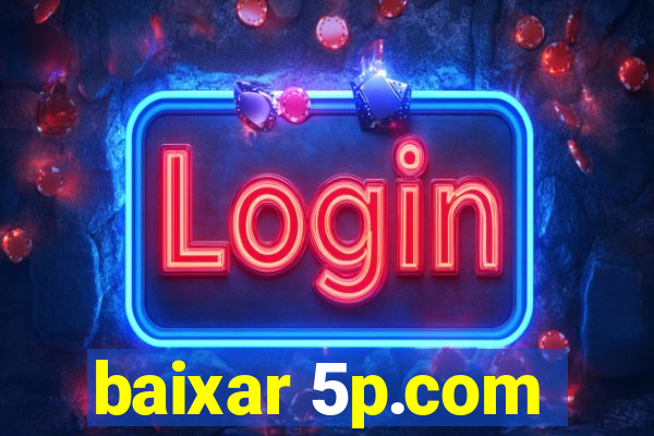 baixar 5p.com